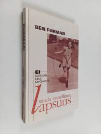 Ei koskaan liian myöhäistä saada onnellinen lapsuus