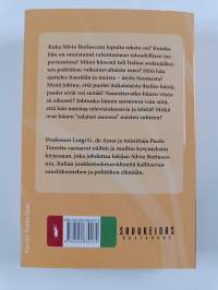 Onneksi on Silvio : Silvio Berlusconi itsensä ja muiden sanoin
