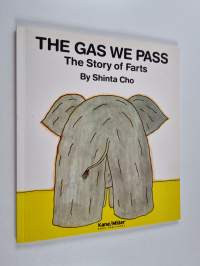 The Gas We Pass - The Story of Farts