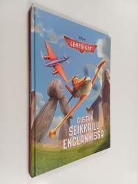 Lentsikat : Dustyn seikkailu Englannissa