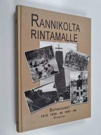 Rannikolta rintamalle : sotavuodet 1918, 1939-40, 1941-1944