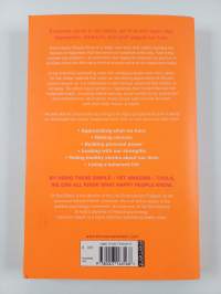 What happy people know : you're only six steps away from happiness