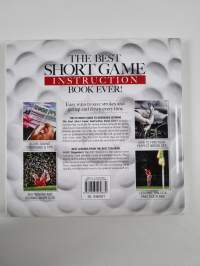 Golf : The Best Short Game Instruction Book Ever!