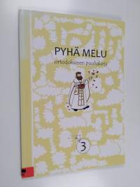 Pyhä melu : ortodoksinen puuhakirja 3