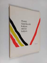 Kuljen missä kuljen