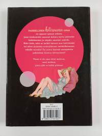 Paheellisen kotirouvan opas : kuinka elät leveästi hänen kustannuksellaan