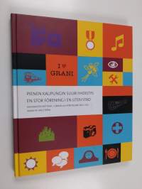 Pienen kaupungin suuri yhdistys : Kauniaisten yrittäjät 1992-2012 = En stor förening i en liten stad : Grankulla företagare 1992-2012
