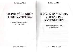 Soome väljendeid Eesti vastetega. Suomen sanontoja Virolaisine vastineineen