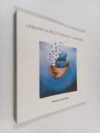 Unelmat ja pelot kasvavat lähekkäin : kirjoituksia kehitysvammaisten unelmista ja peloista