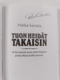 Tuon heidät takaisin : ja he saavat asua siinä maassa jonka Minä heille annoin (signeerattu)