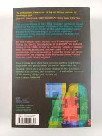 Seventies : The Sights, Sounds and Ideas of a Brilliant Decade