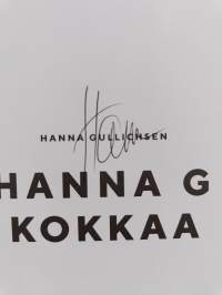 Hanna G kokkaa - Raaka. Riisuttu. Rehellinen. Enemmän kuin ruokakirja (signeerattu)