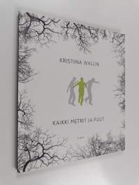 Kaikki metrit ja puut