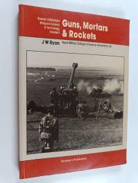 Guns, Mortars &amp; Rockets