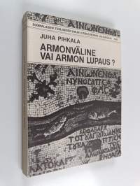 Armonväline vai armon lupaus : Augsburgin tunnustuksen kasteartiklan sanojen quodque per baptismum offeratur gratia Dei tulkinta 1530-1930