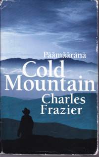 Päämääränä Cold Mountain, 1999.