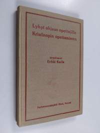 Lyhyt ohjaus opettajille kristinopin opettamiseen katekismuksen mukaan