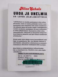 Uhoa ja unelmia : 60-luvun jälkijäristyksiä