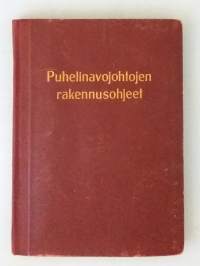 Puhelinavojohtojen rakennusohjeet. (Puhelintekniikka, avojohtotekniikka, nostalgia, telehistoria )