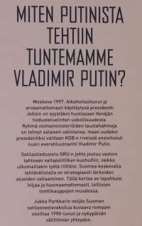 Putin, Vladimir Putin - Romaani vakoilusta ja vastavakoilusta 1990-luvun loppupuolella.  (poliittiset trillerit, KGB, FSB, GRU, agentit )