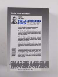 Puolueettomuuden nimeen : sotilasjohto Kekkosen linjalla ja sen sivussa 1961-1966 (signeerattu, tekijän omiste)