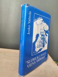 Suomi suureksi - Viena vapaaksi