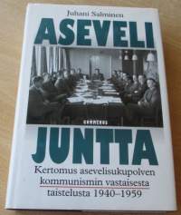 Asevelijuntta - Kertomus asevelisukupolven kommunismin vastaisesta taistelusta 1940-1959