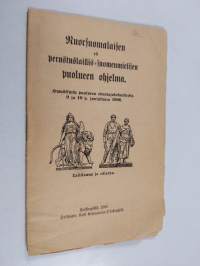 Nuorsuomalaisen eli perustuslaillis-suomenmielisen puolueen ohjelma : hyväksytty puolueen edustajakokouksessa 9 ja 10 p. joulukuuta 1906