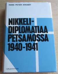 Nikkelidiplomatiaa Petsamossa 1940-1941