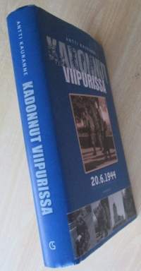 Kadonnut Viipurissa - 20.6.1944 dokumenttiromaani.