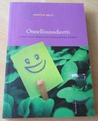 Onnellisuusdieetti : 10 päivittäistä harjoitusta onnellisempaan elämään