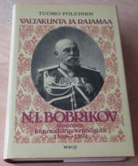 Valtakunta ja rajamaa - N. L. Bobbrikov Suomen kenraalikuvernöörinä 1898-1904