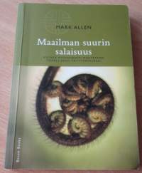 Maailman suurin salaisuus - kuinka hyvinvointi muutetaan todelliseksi täyttymykseksi