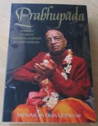 Prabhupada - Ihminen, pyhimys, hänen elämänsä ja opetuksensa