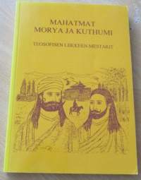 Mahatmat Morya ja Kuthumi - Teosofisen liikkeen mestarit