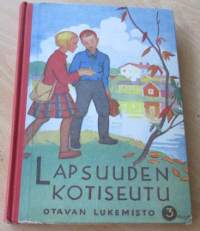 Lapsuuden Kotiseutu - Otavan 3 lukemisto
