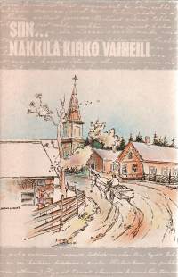 Siin Nakkila kirko vaiheill