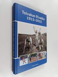 Toivakan Rivakka 1915-2015