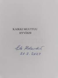 Kaikki muuttuu hyväksi (signeerattu)