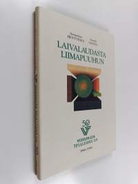Laivalaudasta liimapuuhun : Vierumäen teollisuus oy 50 v 1946-1996