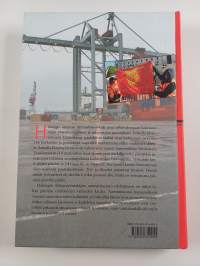 Sataman soturit : Helsingin Ahtaustyöntekijäin pitkä, kova ja värikäs historia