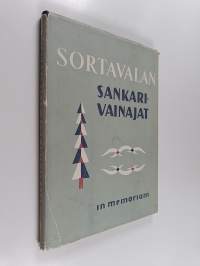 Sortavalan sankarivainajat : in memoriam : sodissa 1939-1944 kaatuneiden Sortavalan kaupunkilaisten ja maalaiskuntalaisten muistojulkaisu
