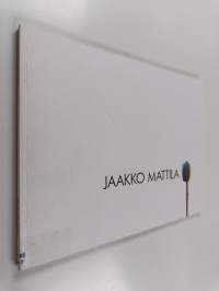 Jaakko Mattila : teoksia 2003-2008