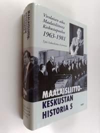 Maalaisliitto-Keskustan historia 5, Virolaisen aika : Maalaisliitosta Keskustapuolue 1963-1981