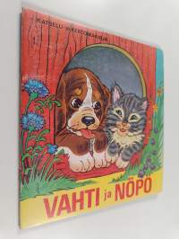 Vahti ja Nöpö : katselu- ja kertomakirja