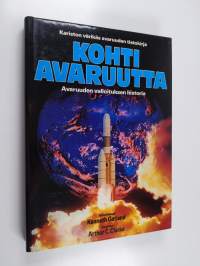 Kohti avaruutta : Kariston värikäs avaruuden tietokirja : Avaruuden valloituksen historia