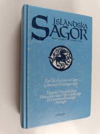 Isländska sagor : egil skallagrimssons saga, gunnlaug ormstungas saga, hravnkel freysgodes saga, hönsa-tores saga, viga-glums saga, de sammansvurnas saga, småsagor