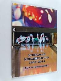 Kokkolan Keilailuliitto 1964-2014 : 50-vuotishistoriikki