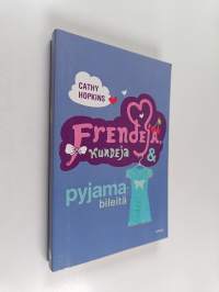 Frendejä, kundeja &amp; pyjamabileitä