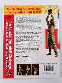 The Russian kettlebell challenge : xtreme fitness for hard living comrades